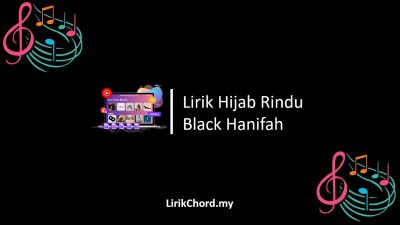 Lirik Lagu Hijab Rindu – Black Hanifah