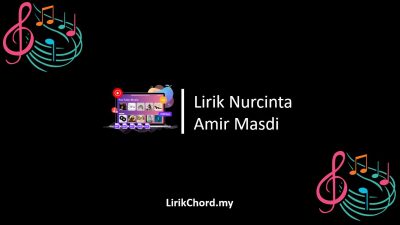 Lirik Lagu Nurcinta – Amir Masdi