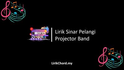Lirik Sinar Pelangi Projector Band