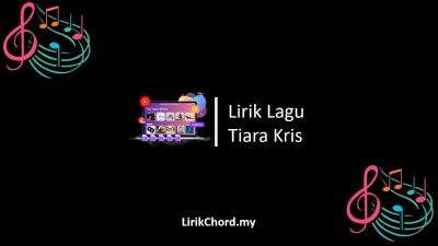 Lirik Lagu Tiara Kris