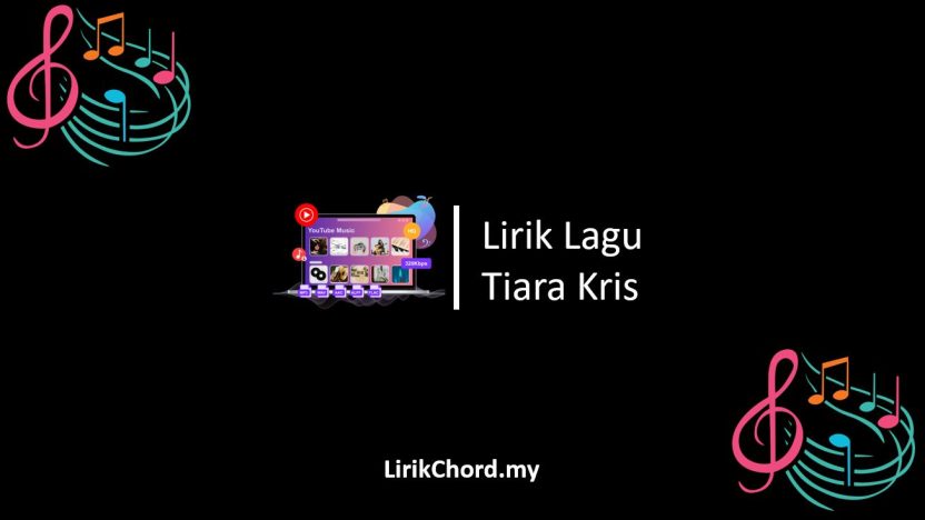 Lirik Lagu Tiara Kris